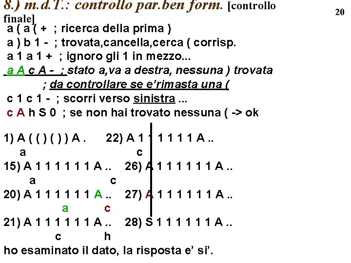 8. ) m. d. T. : controllo par. ben form. [controllo finale] a (