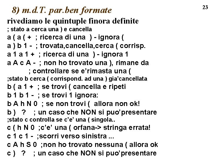 8) m. d. T. par. ben formate rivediamo le quintuple finora definite ; stato