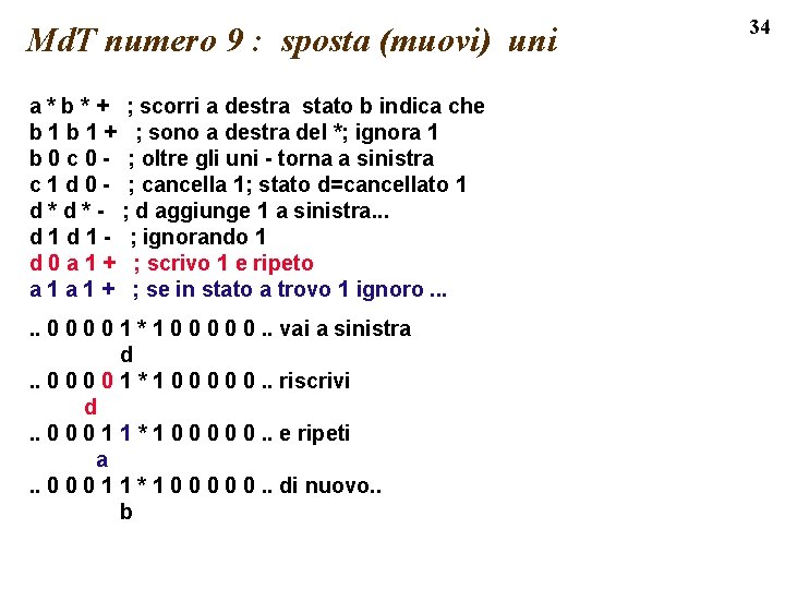 Md. T numero 9 : sposta (muovi) uni a * b * + ;