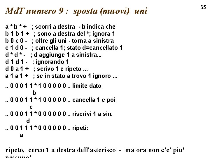 Md. T numero 9 : sposta (muovi) uni a * b * + ;