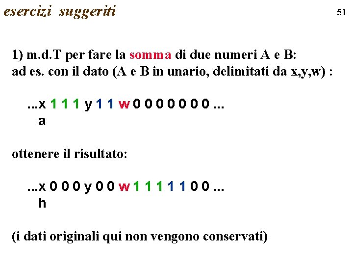 esercizi suggeriti 1) m. d. T per fare la somma di due numeri A