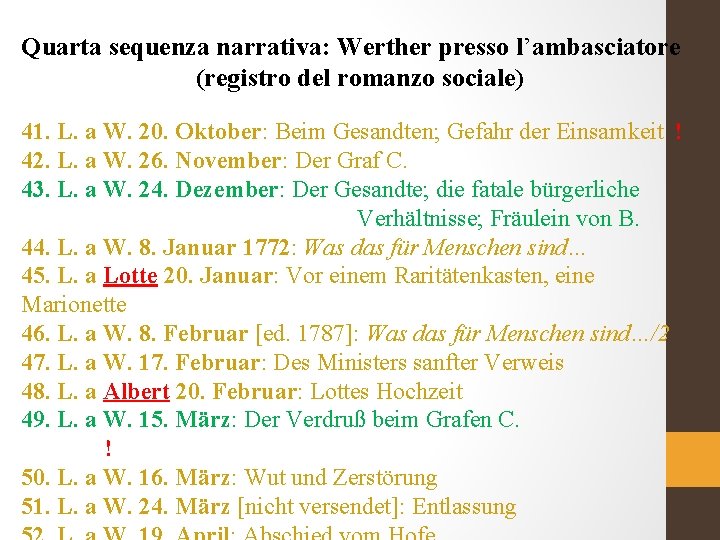 Quarta sequenza narrativa: Werther presso l’ambasciatore (registro del romanzo sociale) 41. L. a W.