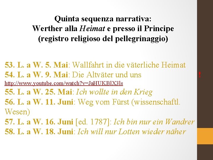 Quinta sequenza narrativa: Werther alla Heimat e presso il Principe (registro religioso del pellegrinaggio)