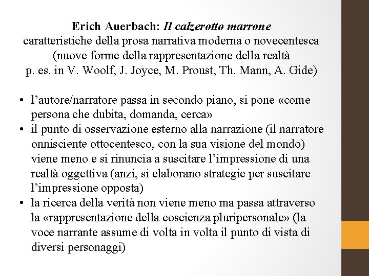 Erich Auerbach: Il calzerotto marrone caratteristiche della prosa narrativa moderna o novecentesca (nuove forme