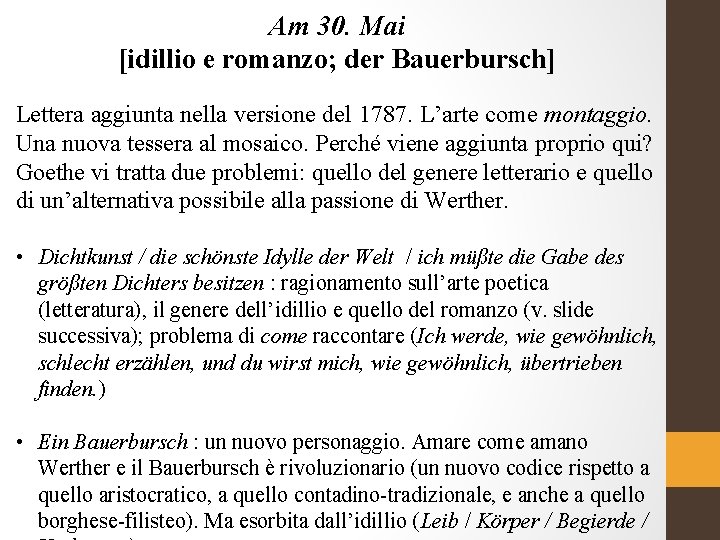 Am 30. Mai [idillio e romanzo; der Bauerbursch] Lettera aggiunta nella versione del 1787.