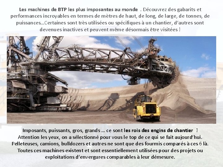 Les machines de BTP les plus imposantes au monde. Découvrez des gabarits et performances