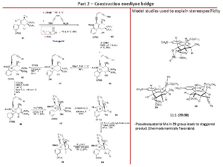 Part 2 – Construction enediyne bridge Model studies used to explain stereospecificity 11: 1