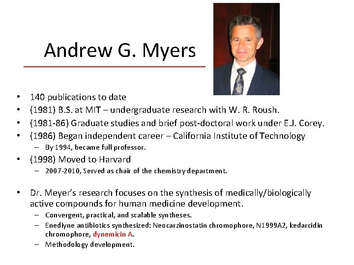 Andrew G. Myers • • 140 publications to date (1981) B. S. at MIT