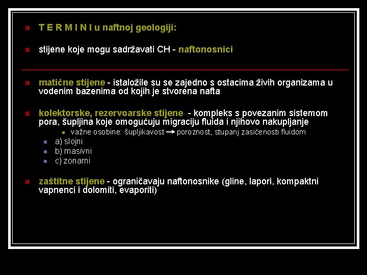 n T E R M I N I u naftnoj geologiji: n stijene koje