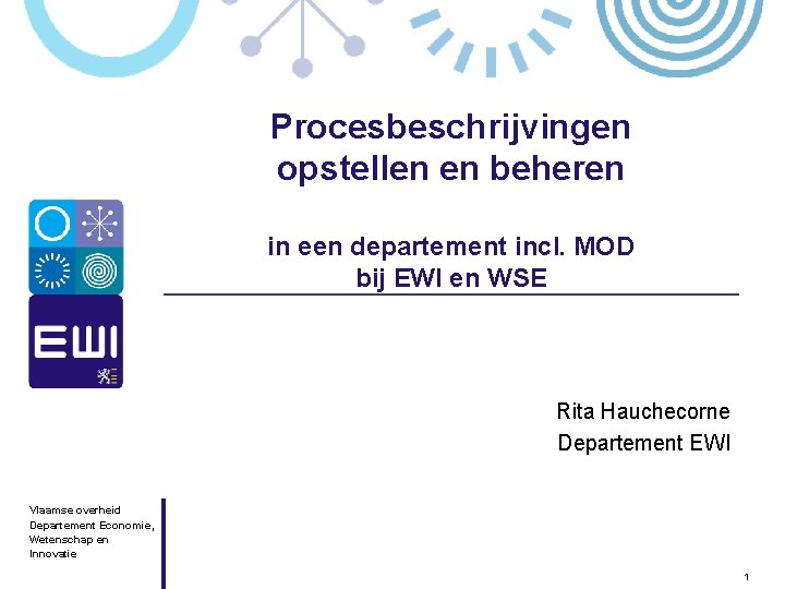 Procesbeschrijvingen opstellen en beheren in een departement incl. MOD bij EWI en WSE Rita