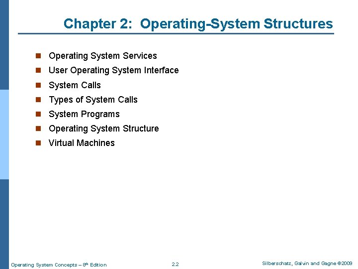 Chapter 2: Operating-System Structures n Operating System Services n User Operating System Interface n Chapter 2: Operating-System Structures n Operating System Services n User Operating System Interface n