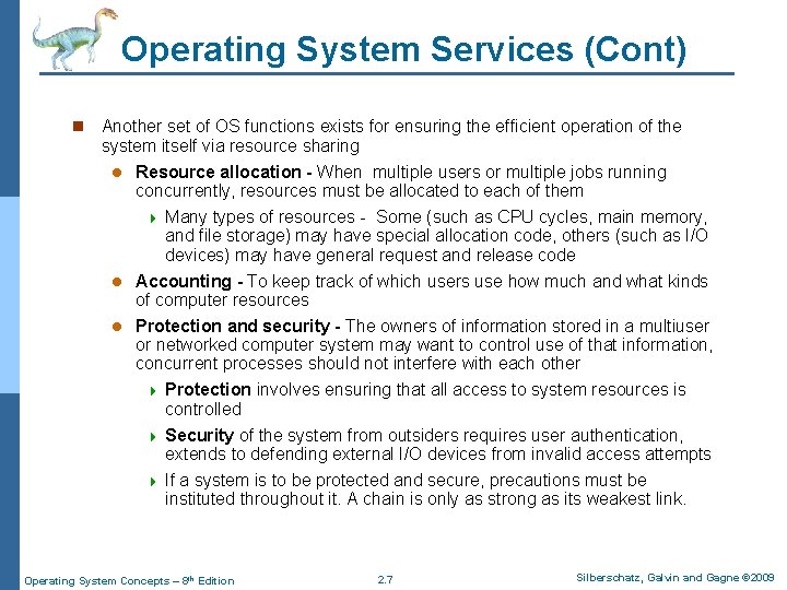Operating System Services (Cont) n Another set of OS functions exists for ensuring the Operating System Services (Cont) n Another set of OS functions exists for ensuring the