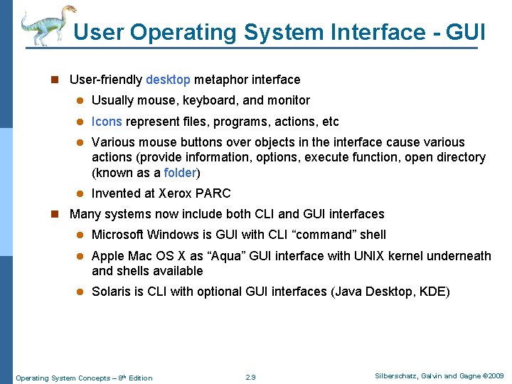User Operating System Interface - GUI n User-friendly desktop metaphor interface l Usually mouse, User Operating System Interface - GUI n User-friendly desktop metaphor interface l Usually mouse,