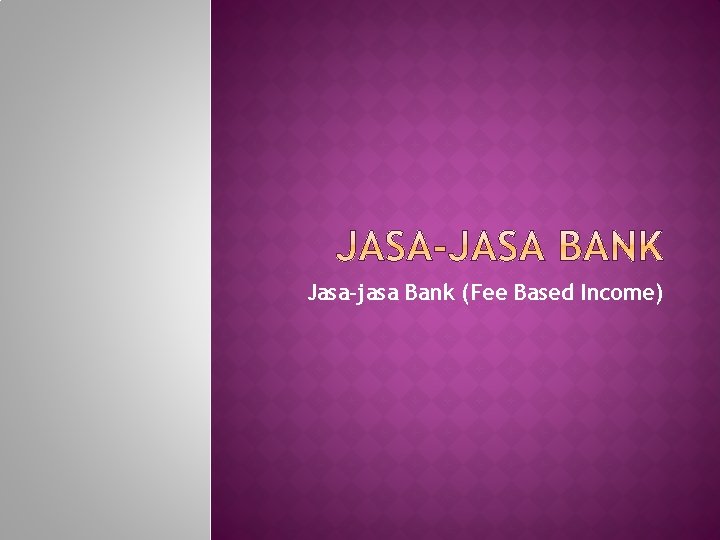 Jasajasa Bank Fee Based Tugas utama bank