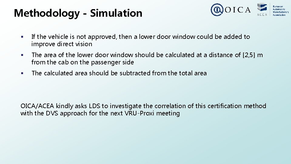 Methodology - Simulation § If the vehicle is not approved, then a lower door