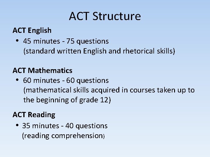 ACT Structure ACT English • 45 minutes - 75 questions (standard written English and ACT Structure ACT English • 45 minutes - 75 questions (standard written English and