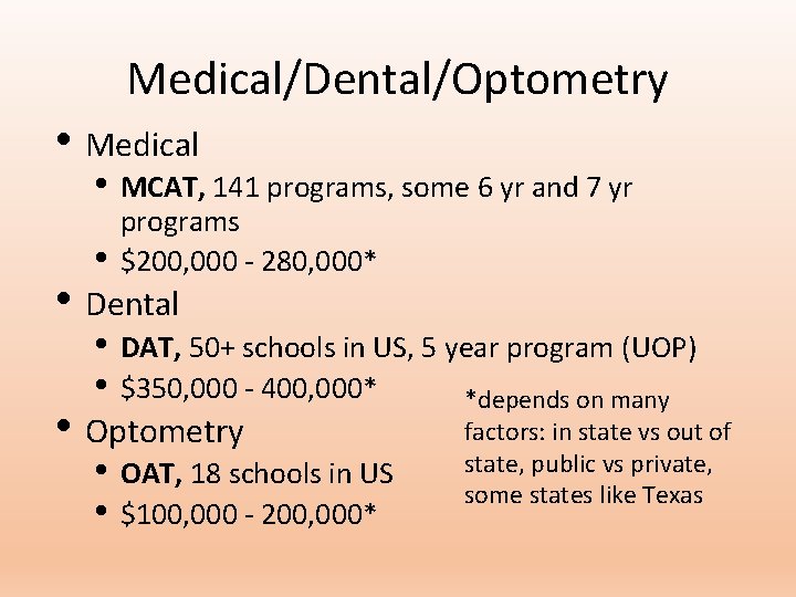 Medical/Dental/Optometry • Medical • MCAT, 141 programs, some 6 yr and 7 yr • Medical/Dental/Optometry • Medical • MCAT, 141 programs, some 6 yr and 7 yr •