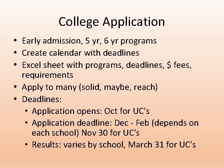 College Application • Early admission, 5 yr, 6 yr programs • Create calendar with College Application • Early admission, 5 yr, 6 yr programs • Create calendar with