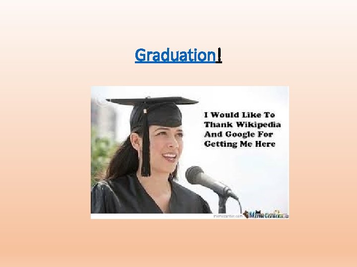 Graduation! Graduation!
