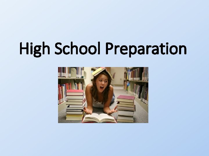 High School Preparation High School Preparation