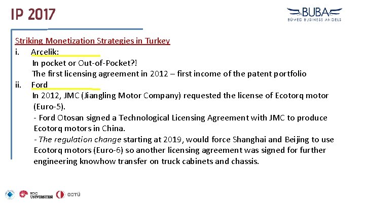 Striking Monetization Strategies in Turkey i. Arçelik: In pocket or Out-of-Pocket? ! The first