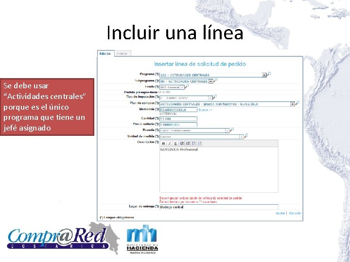Incluir una línea Se debe usar “Actividades centrales” porque es el único programa que Incluir una línea Se debe usar “Actividades centrales” porque es el único programa que