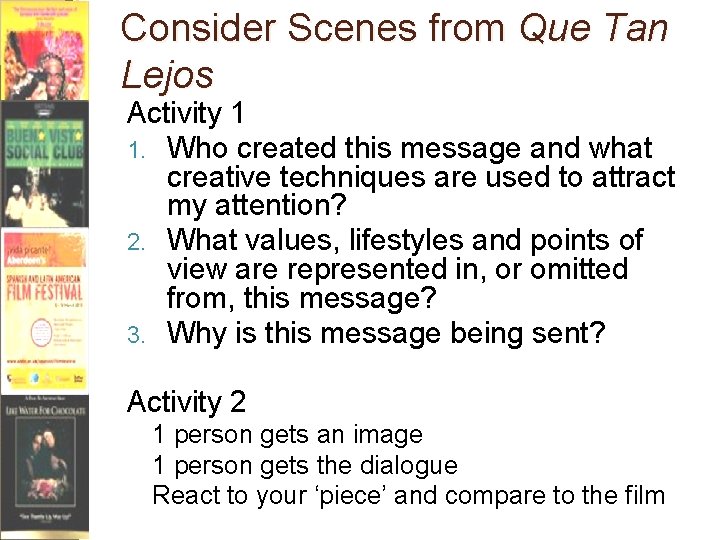 Consider Scenes from Que Tan Lejos Activity 1 1. Who created this message and