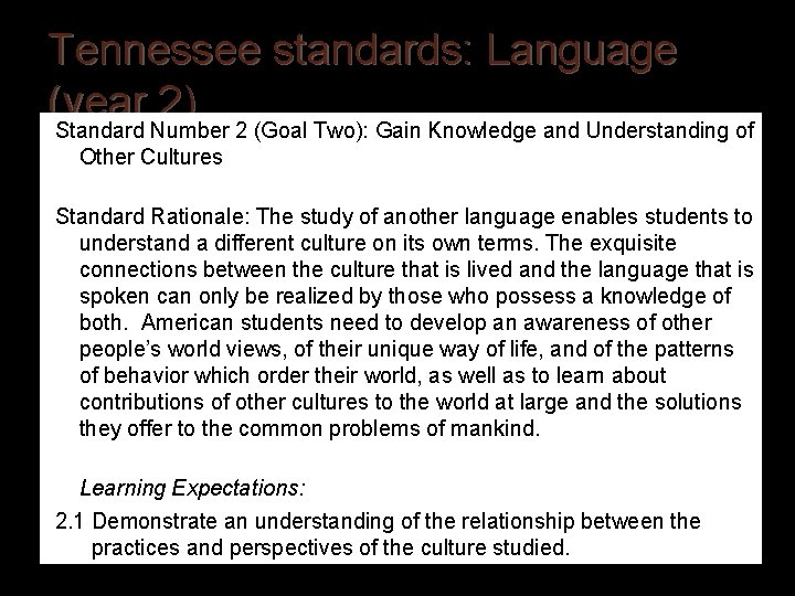 Tennessee standards: Language (year 2) Standard Number 2 (Goal Two): Gain Knowledge and Understanding