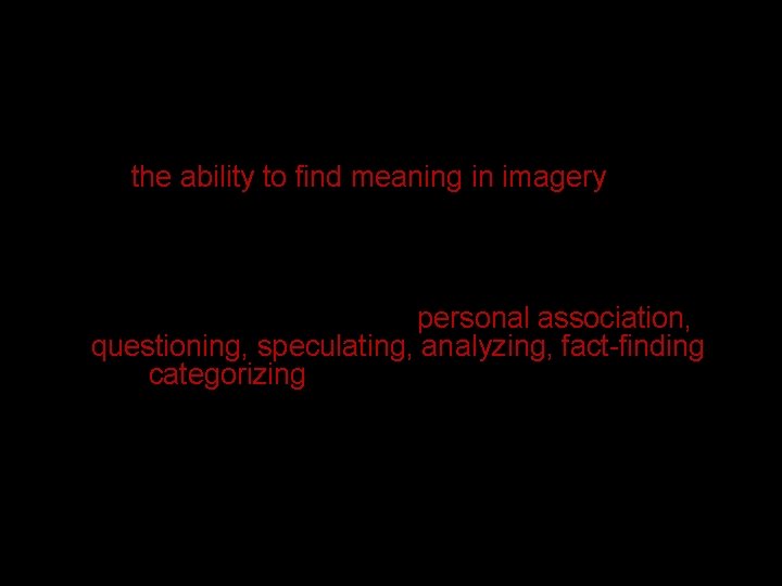 In his 1997 article “Thoughts on Visual Literacy, ” Philip Yenawine describes visual literacy