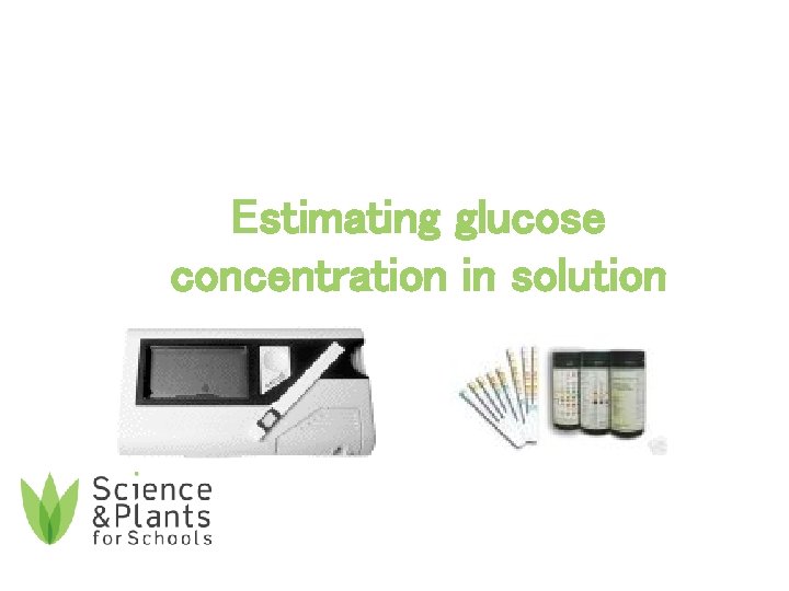 Estimating glucose concentration in solution 