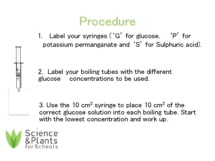 Procedure 1. Label your syringes (‘G’ for glucose, ‘P’ for potassium permanganate and ‘S’