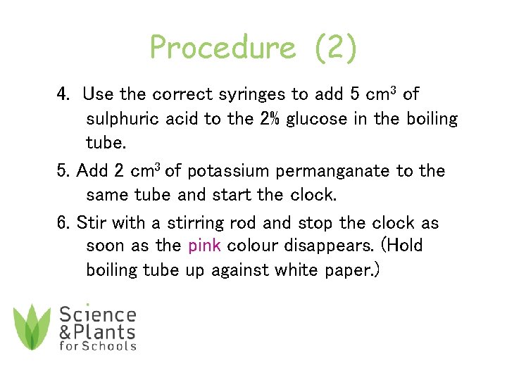 Procedure (2) 4. Use the correct syringes to add 5 cm 3 of sulphuric