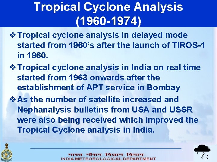 Tropical Cyclone Analysis (1960 -1974) v Tropical cyclone analysis in delayed mode started from