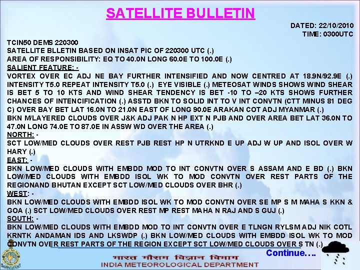 SATELLITE BULLETIN DATED: 22/10/2010 TIME: 0300 UTC TCIN 50 DEMS 220300 SATELLITE BLLETIN BASED