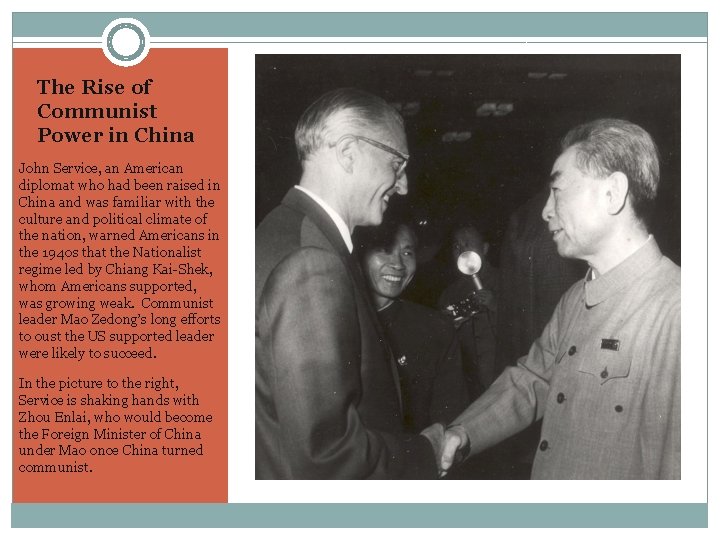 The Rise of Communist Power in China John Service, an American diplomat who had