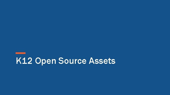 K 12 Open Source Assets 