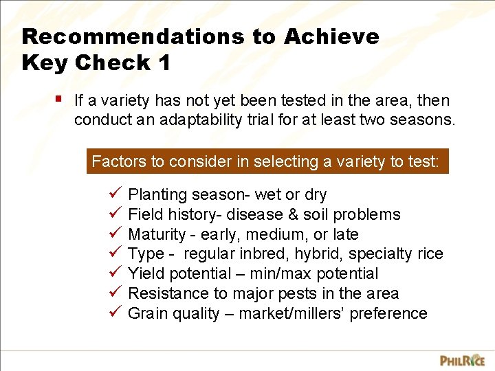 Recommendations to Achieve Key Check 1 § If a variety has not yet been