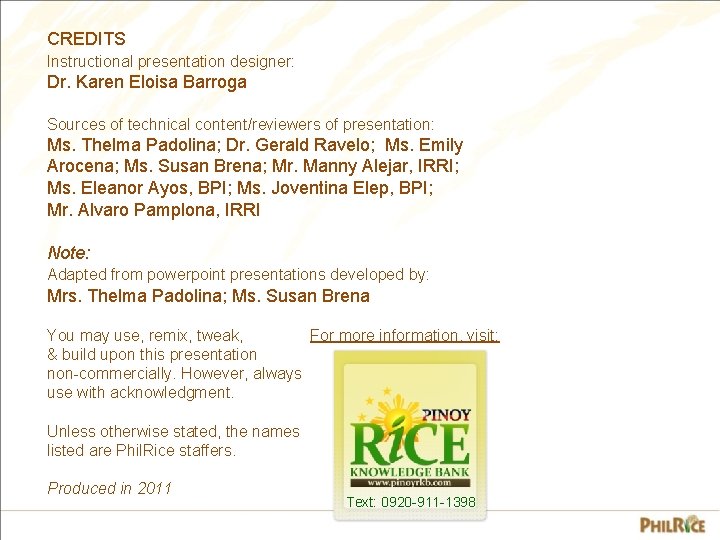 CREDITS Instructional presentation designer: Dr. Karen Eloisa Barroga Sources of technical content/reviewers of presentation: