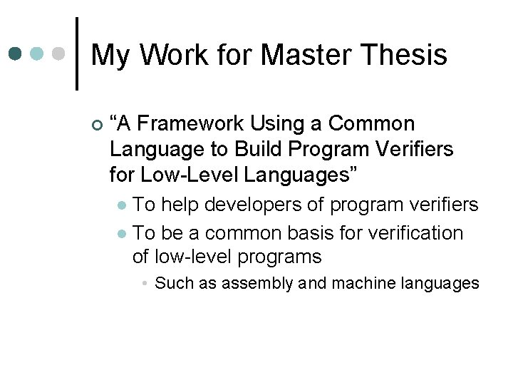 My Work for Master Thesis ¢ “A Framework Using a Common Language to Build