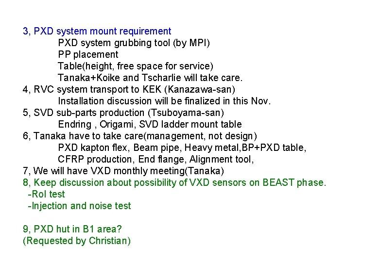 3, PXD system mount requirement PXD system grubbing tool (by MPI) PP placement Table(height,