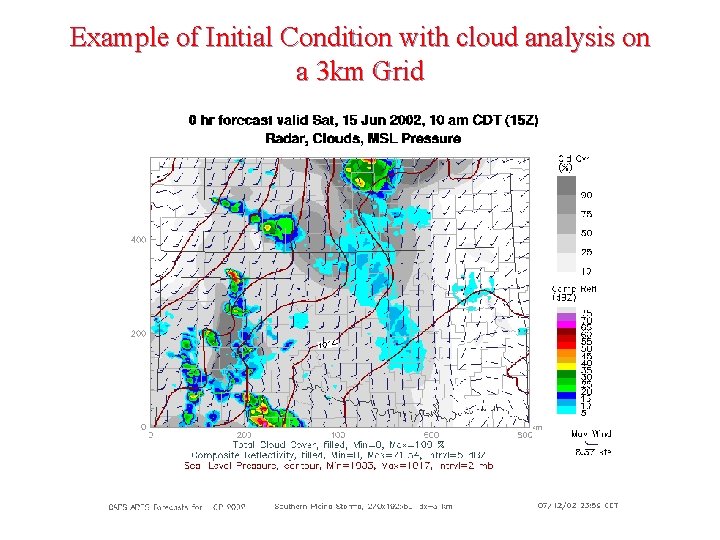 Example of Initial Condition with cloud analysis on a 3 km Grid 