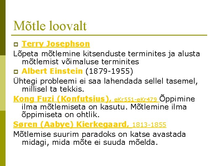 Mõtle loovalt Terry Josephson Lõpeta mõtlemine kitsenduste terminites ja alusta mõtlemist võimaluse terminites p