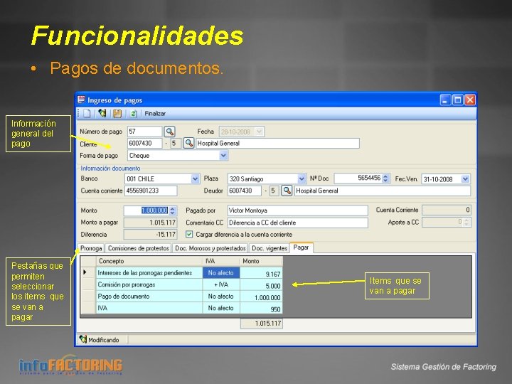 Funcionalidades • Pagos de documentos. Información general del pago Pestañas que permiten seleccionar los