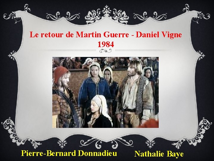 Le retour de Martin Guerre - Daniel Vigne 1984 Pierre-Bernard Donnadieu Nathalie Baye 