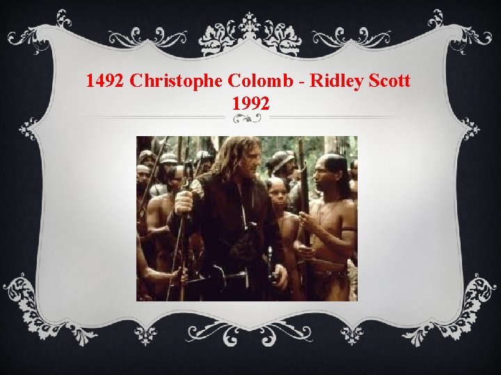 1492 Christophe Colomb - Ridley Scott 1992 