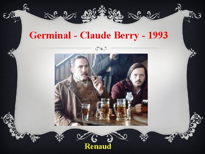 Germinal - Claude Berry - 1993 Renaud 