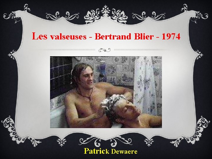 Les valseuses - Bertrand Blier - 1974 Patrick Dewaere 