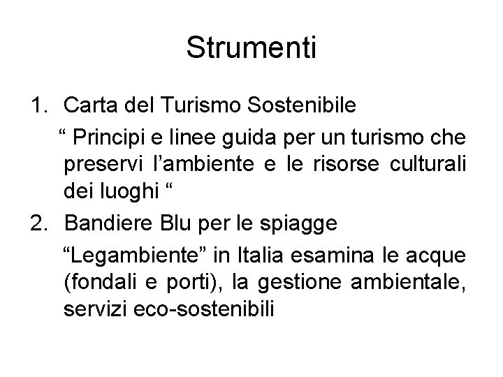 Strumenti 1. Carta del Turismo Sostenibile “ Principi e linee guida per un turismo