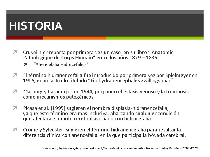 HISTORIA Cruveilhier reporta por primera vez un caso en su libro “ Anatomie Pathologique HISTORIA Cruveilhier reporta por primera vez un caso en su libro “ Anatomie Pathologique