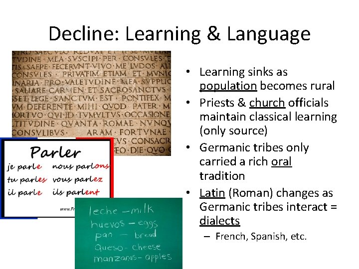 Decline: Learning & Language • Learning sinks as population becomes rural • Priests & Decline: Learning & Language • Learning sinks as population becomes rural • Priests &